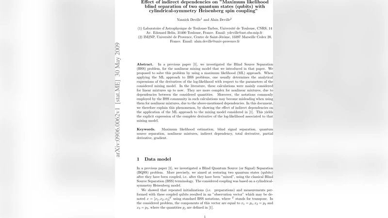 Effect of indirect dependencies on "Maximum likelihood blind separation   of two quantum states (qubits) with cylindrical-symmetry Heisenberg spin   coupling"