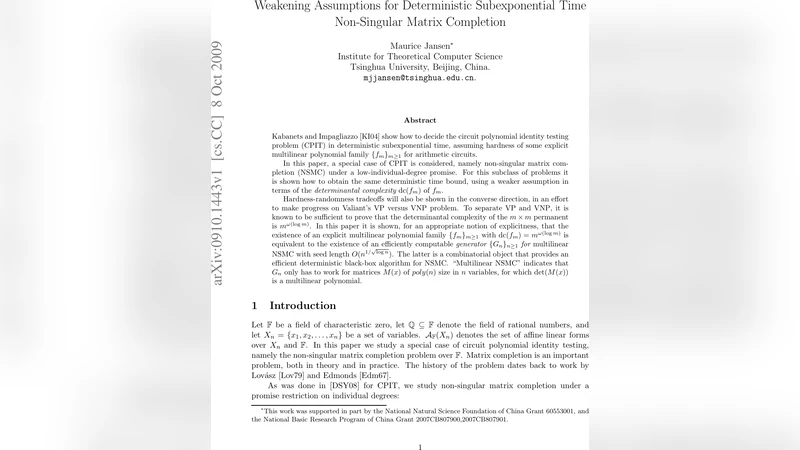 Weakening Assumptions for Deterministic Subexponential Time Non-Singular   Matrix Completion