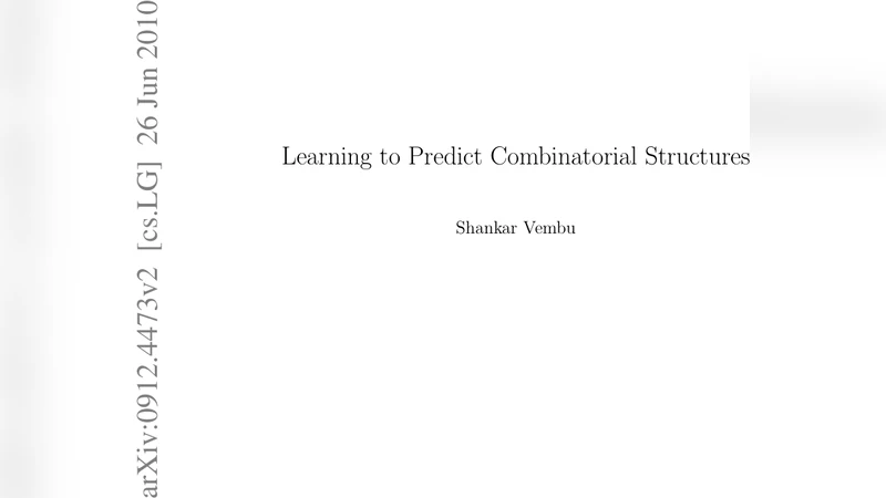 Learning to Predict Combinatorial Structures