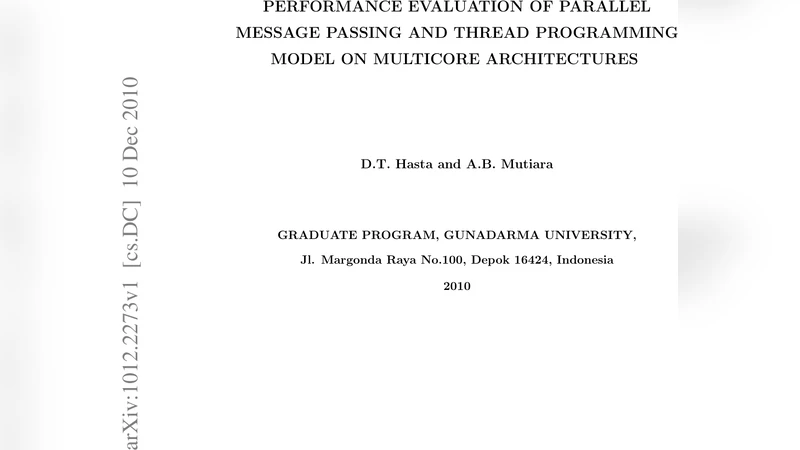 Performance Evaluation of Parallel Message Passing and Thread   Programming Model on Multicore Architectures