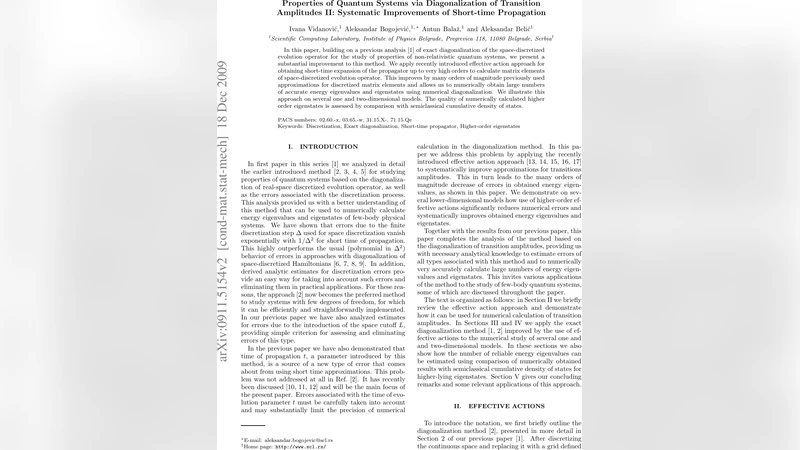 Properties of Quantum Systems via Diagonalization of Transition   Amplitudes II: Systematic Improvements of Short-time Propagation