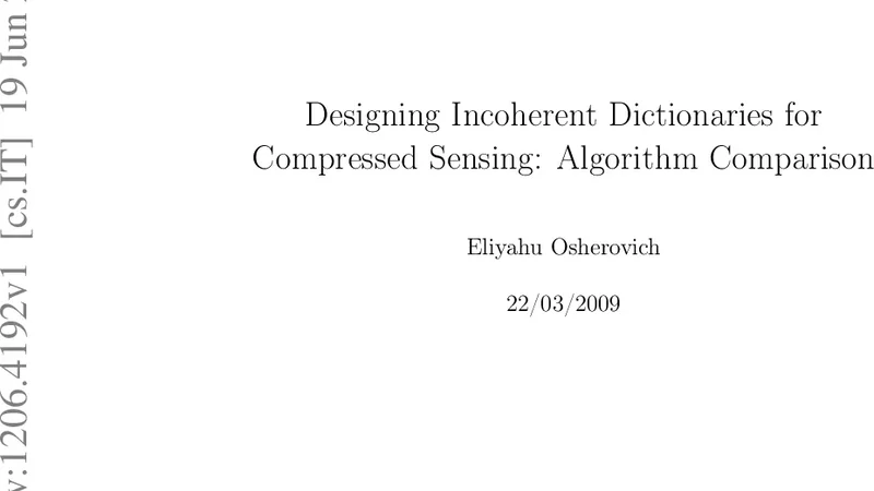 Designing Incoherent Dictionaries for Compressed Sensing: Algorithm   Comparison