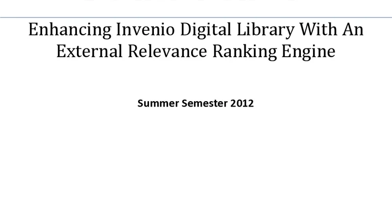 Enhancing Invenio Digital Library With An External Relevance Ranking   Engine