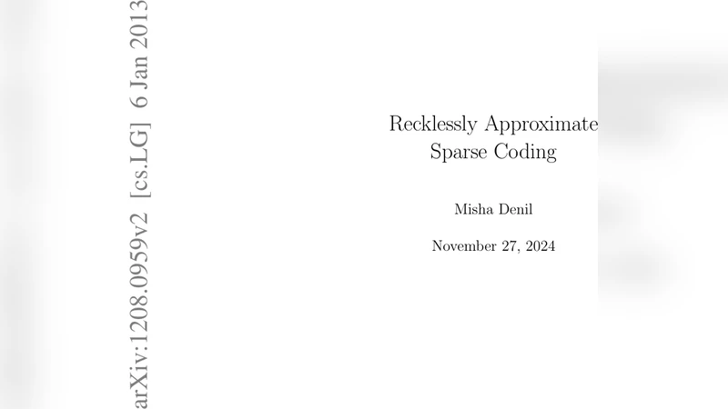 Recklessly Approximate Sparse Coding