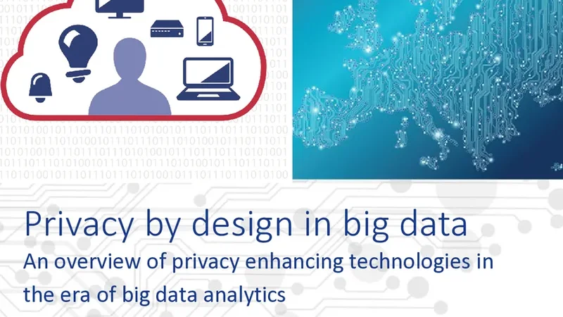 Privacy by design in big data: An overview of privacy enhancing   technologies in the era of big data analytics