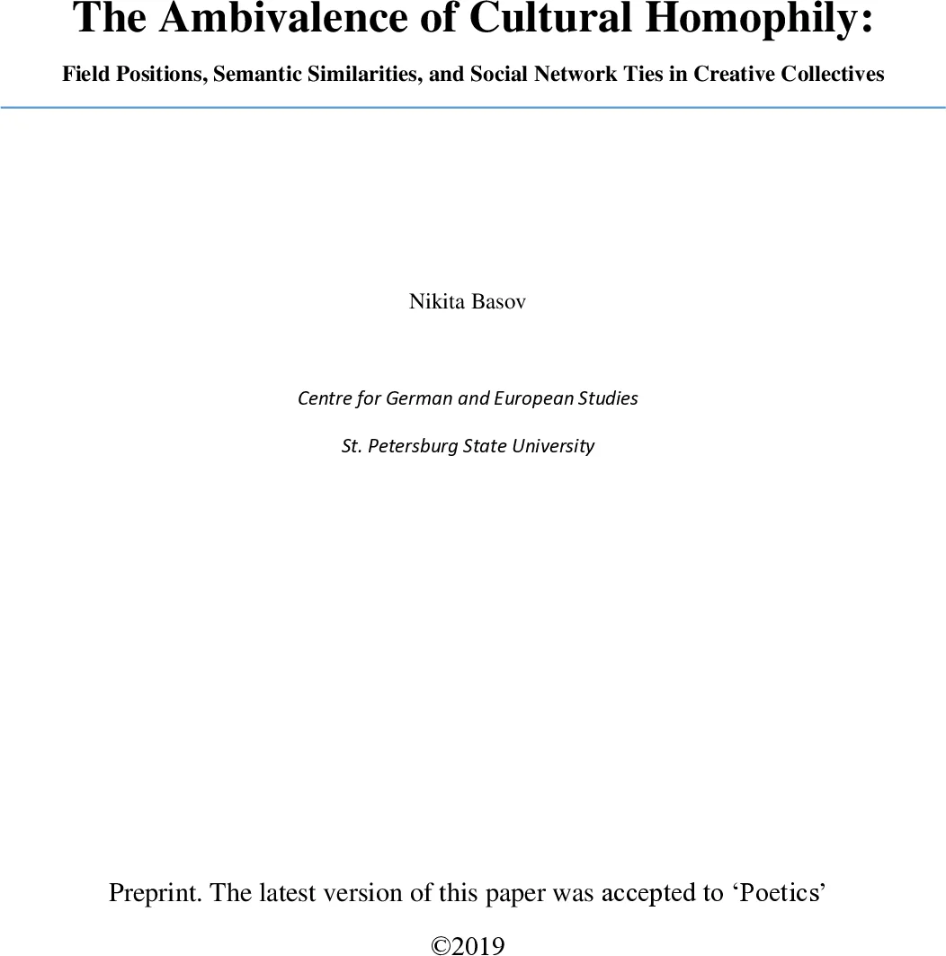 The Ambivalence of Cultural Homophily: Field Positions, Semantic   Similarities, and Social Network Ties in Creative Collectives