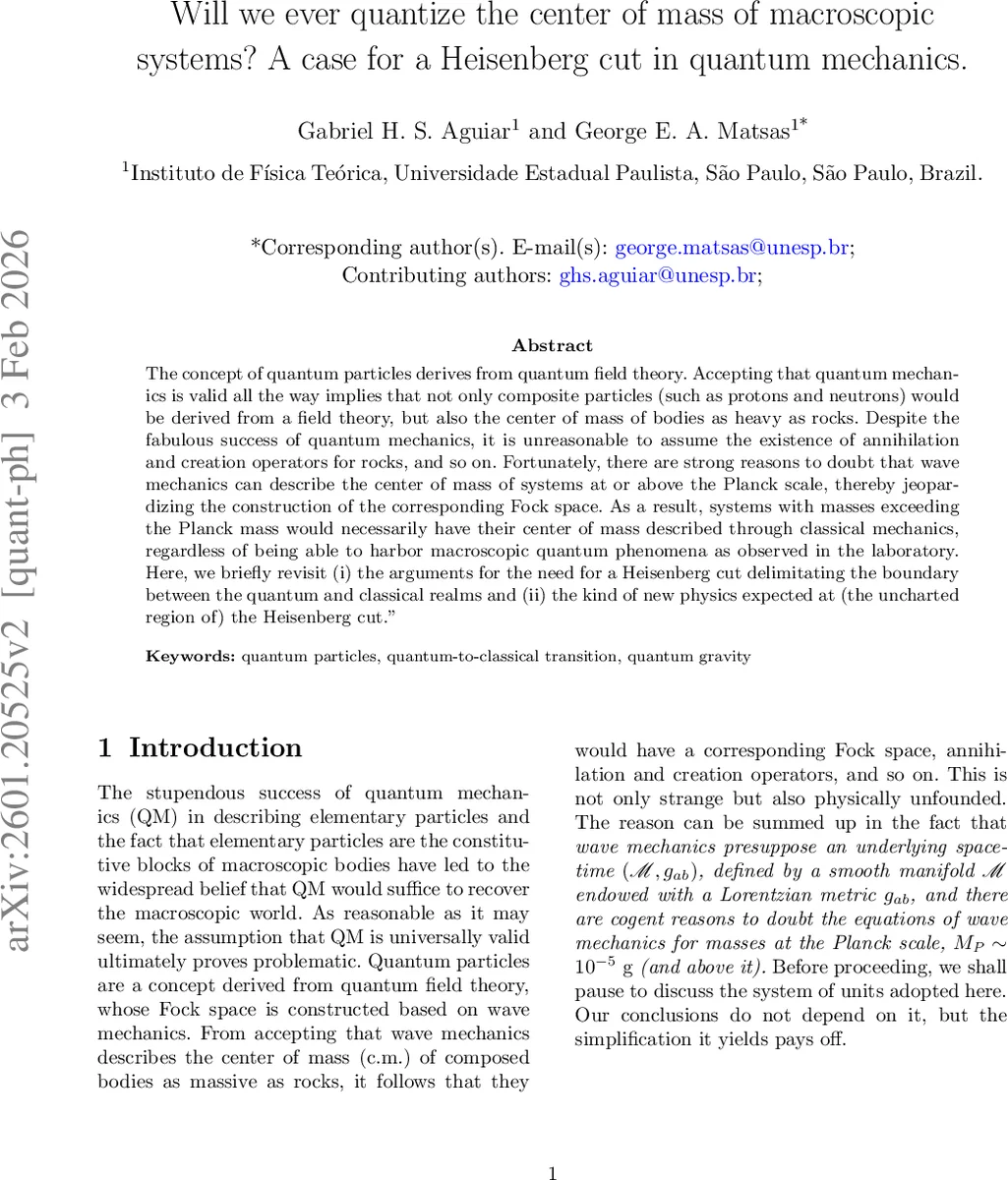 Will we ever quantize the center of mass of macroscopic systems? A case for a Heisenberg cut in quantum mechanics