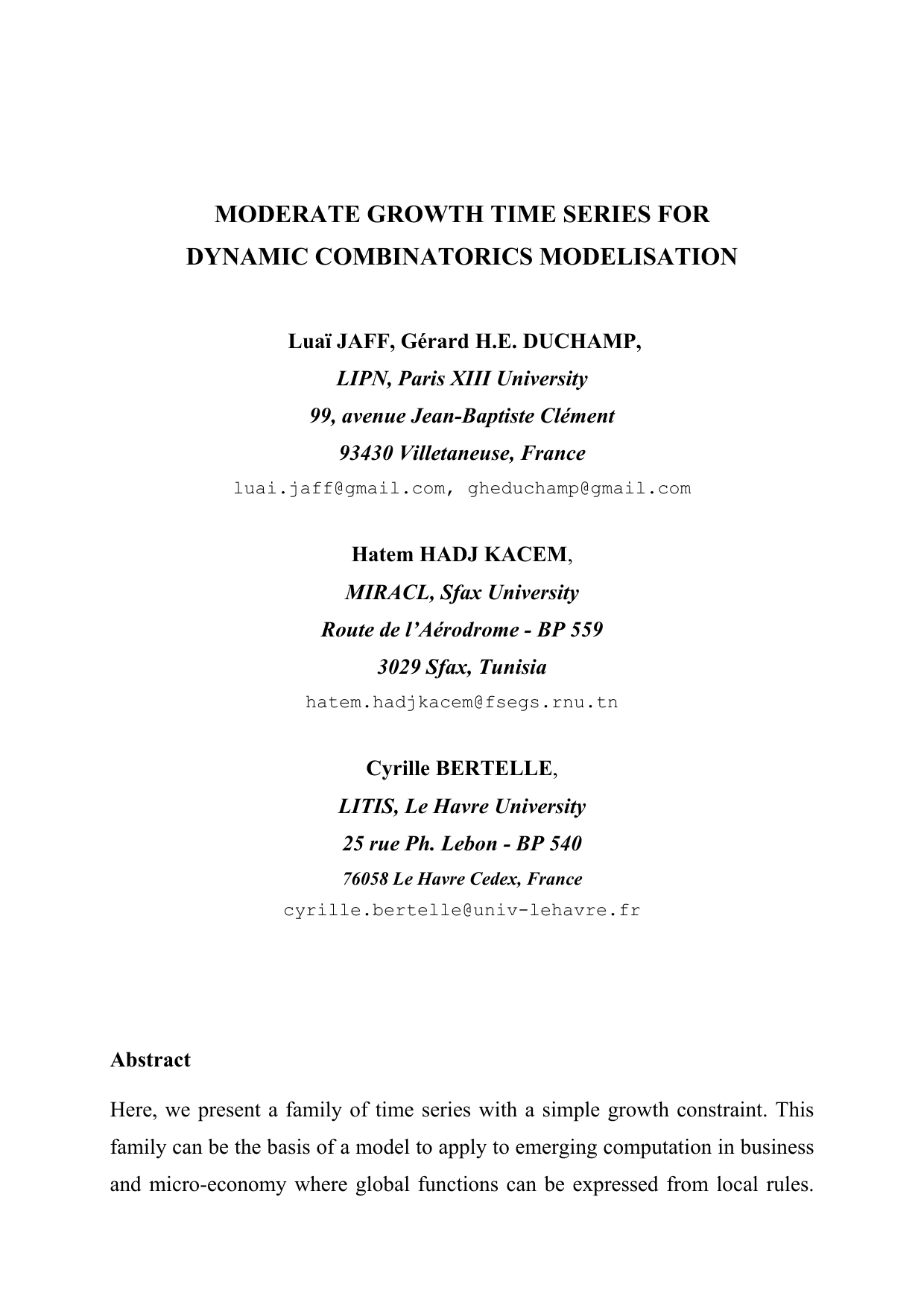 Moderate Growth Time Series for Dynamic Combinatorics Modelisation