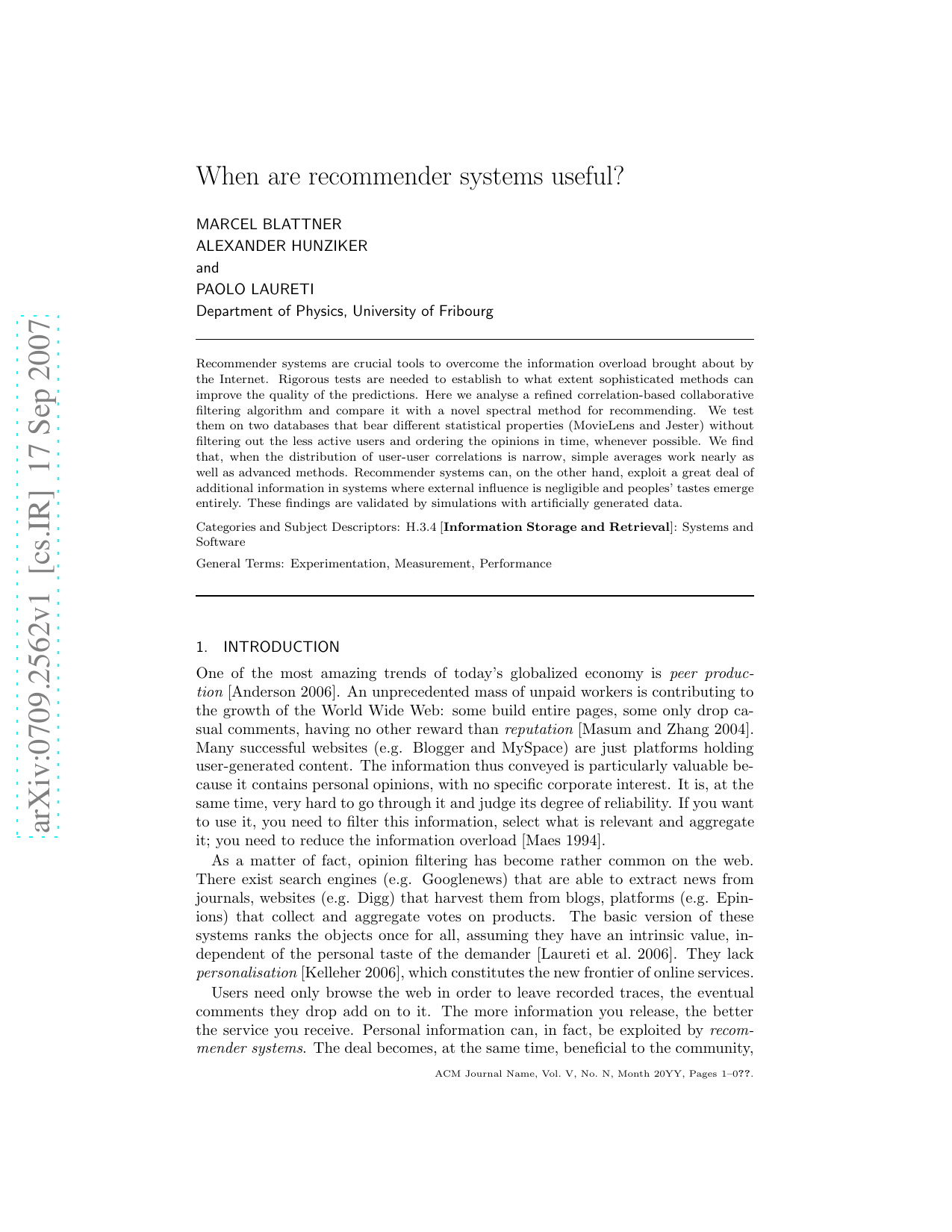 When are recommender systems useful?