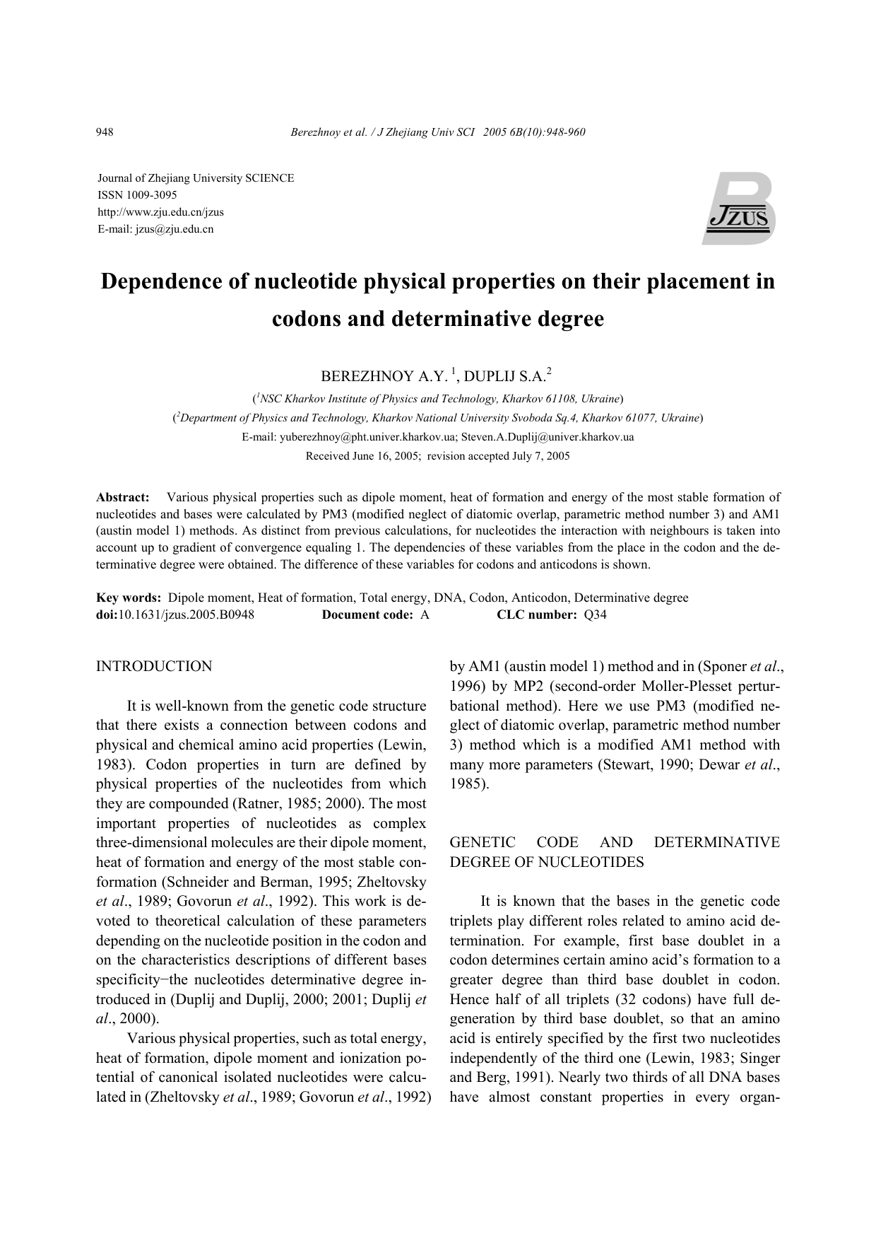Dependence of nucleotide physical properties on their placement in   codons and determinative degree