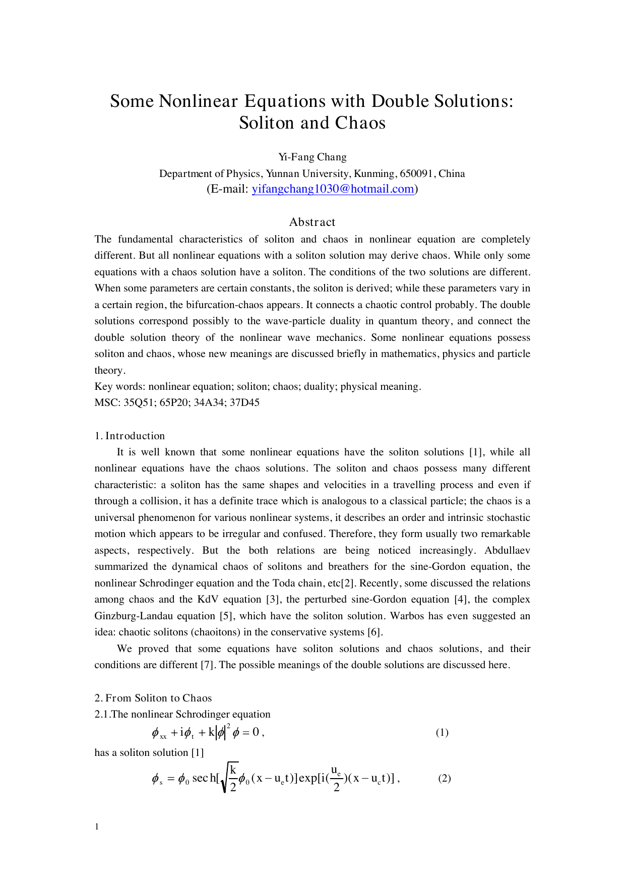 Some Nonlinear Equations with Double Solutions: Soliton and Chaos