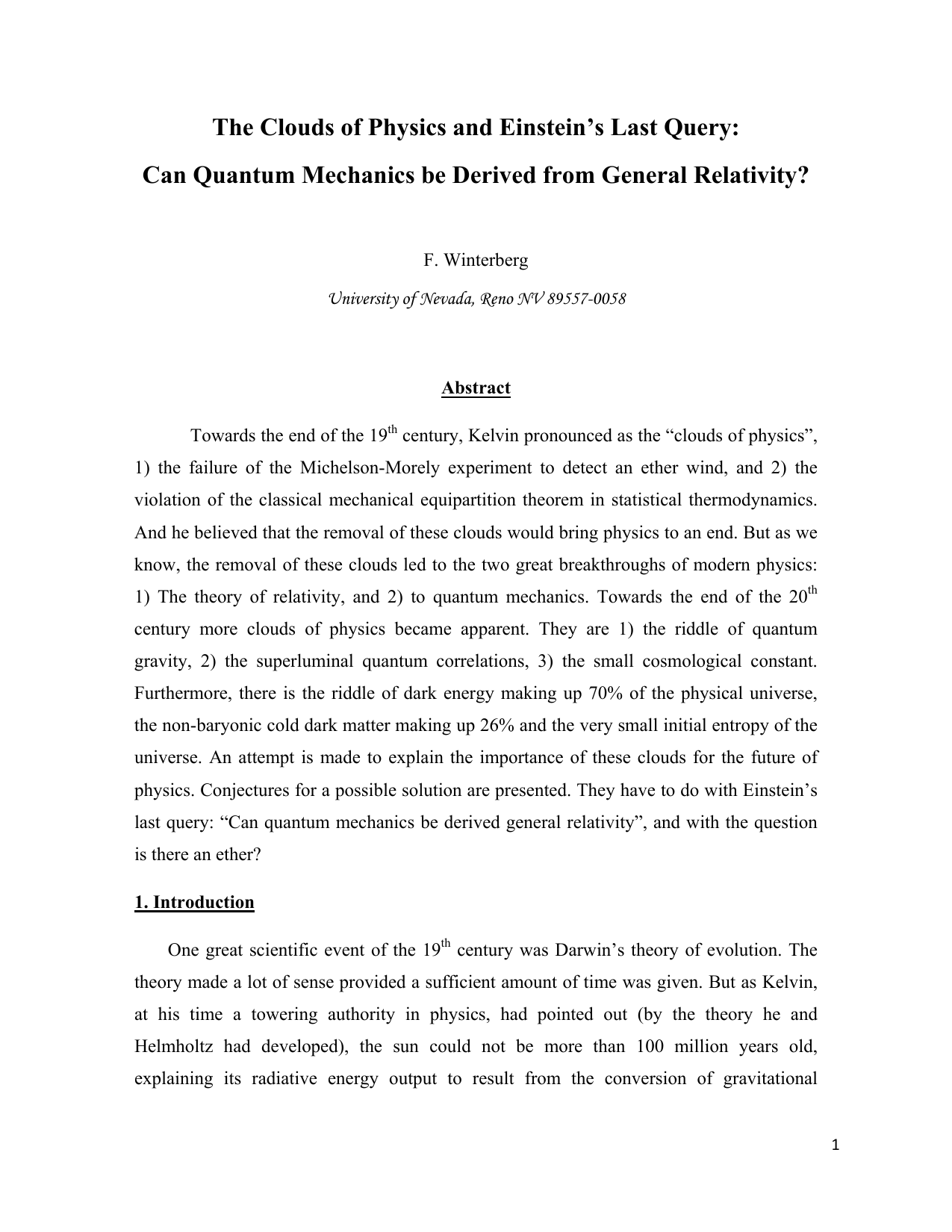 The clouds of physics and Einsteins last query: Can quantum mechanics   be derived from general relativity?