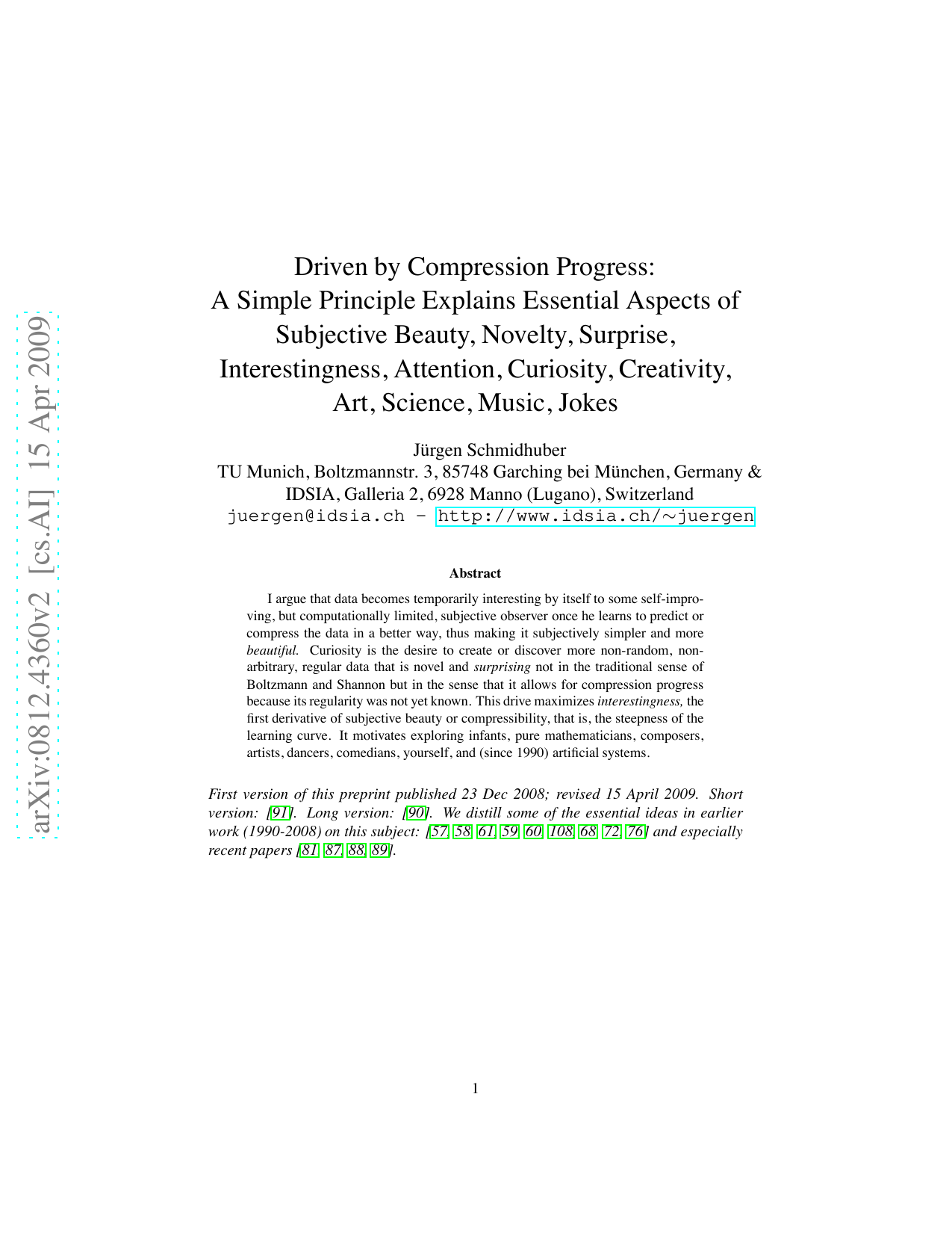 Driven by Compression Progress: A Simple Principle Explains Essential Aspects of Subjective Beauty, Novelty, Surprise, Interestingness, Attention, Curiosity, Creativity, Art, Science, Music, Jokes