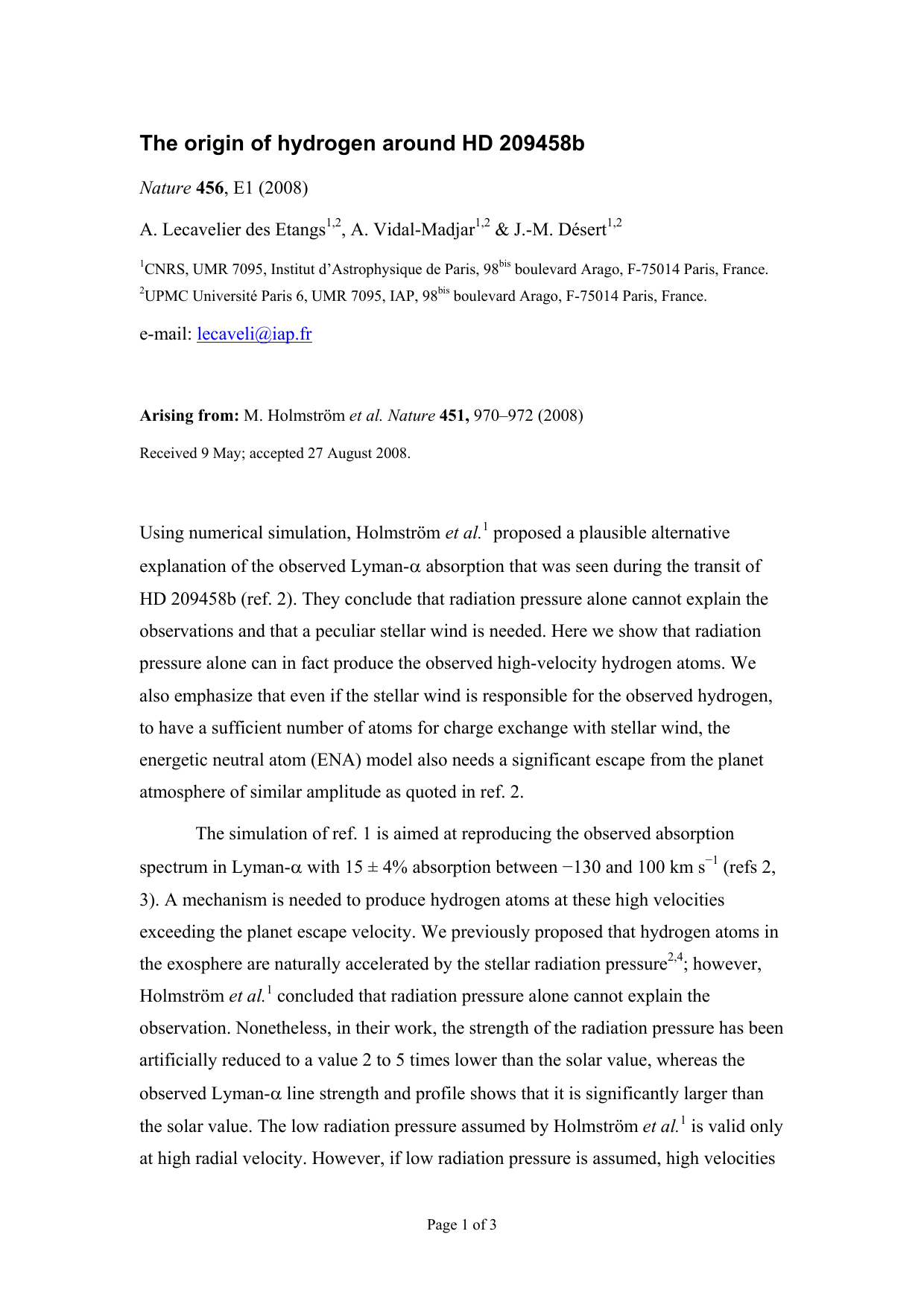 The origin of hydrogen around HD 209458b