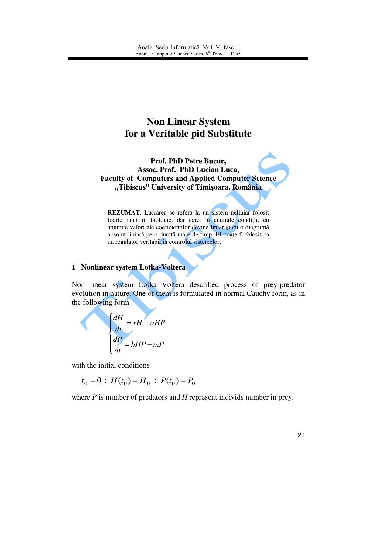 Non Linear System for a Veritable PID Substitute