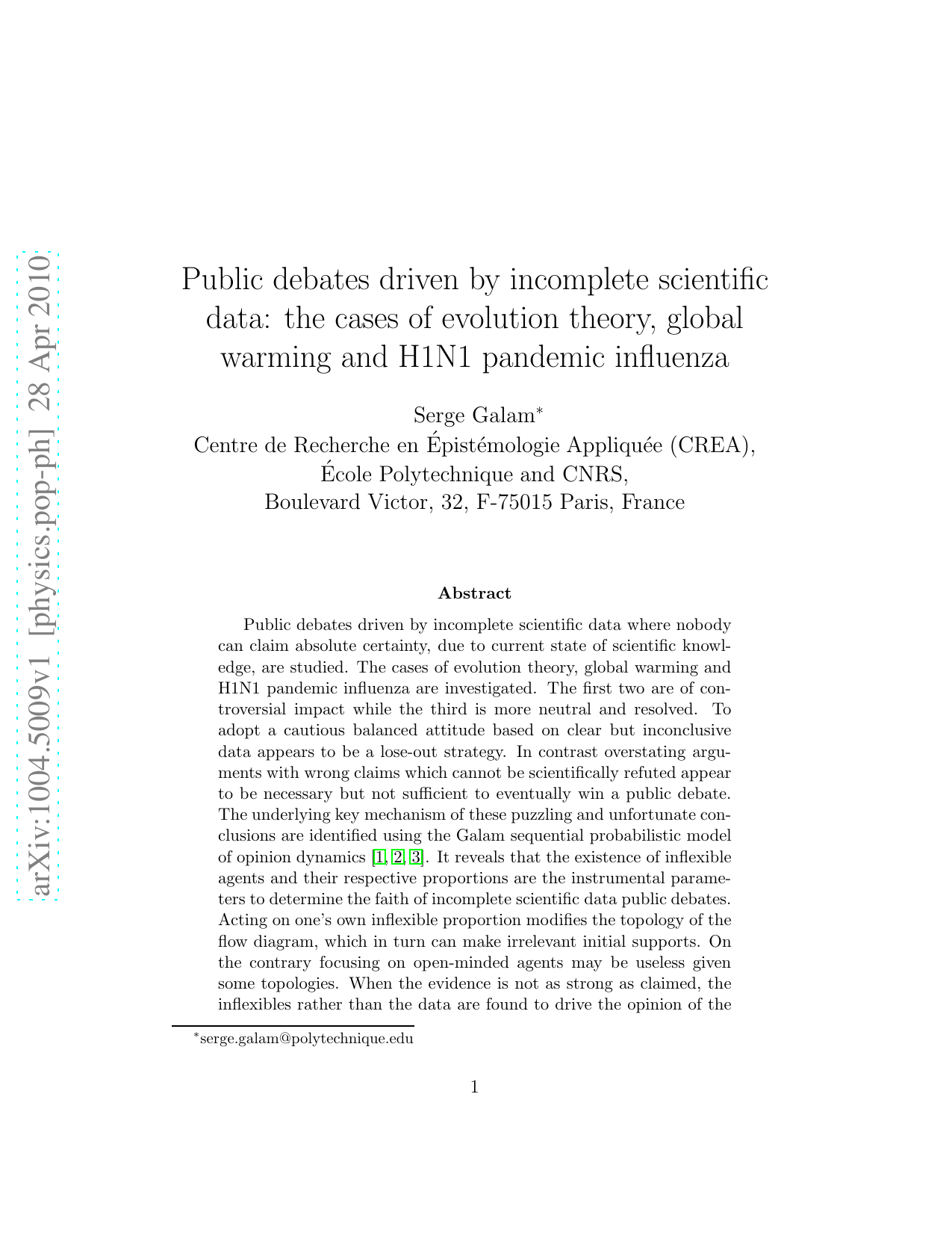 Public debates driven by incomplete scientific data: the cases of   evolution theory, global warming and H1N1 pandemic influenza