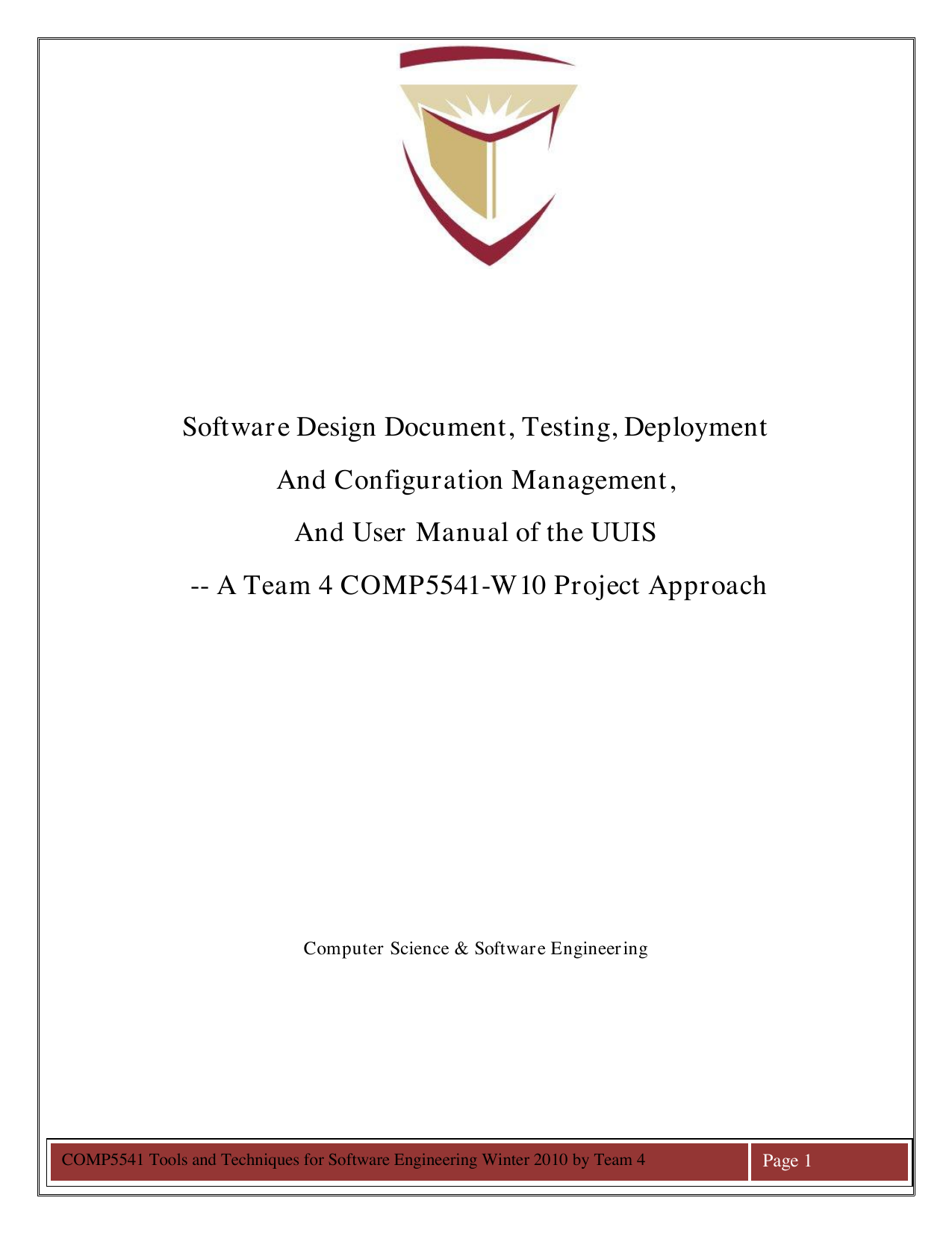 Software Design Document, Testing, Deployment and Configuration   Management, and User Manual of the UUIS -- a Team 4 COMP5541-W10 Project   Approach