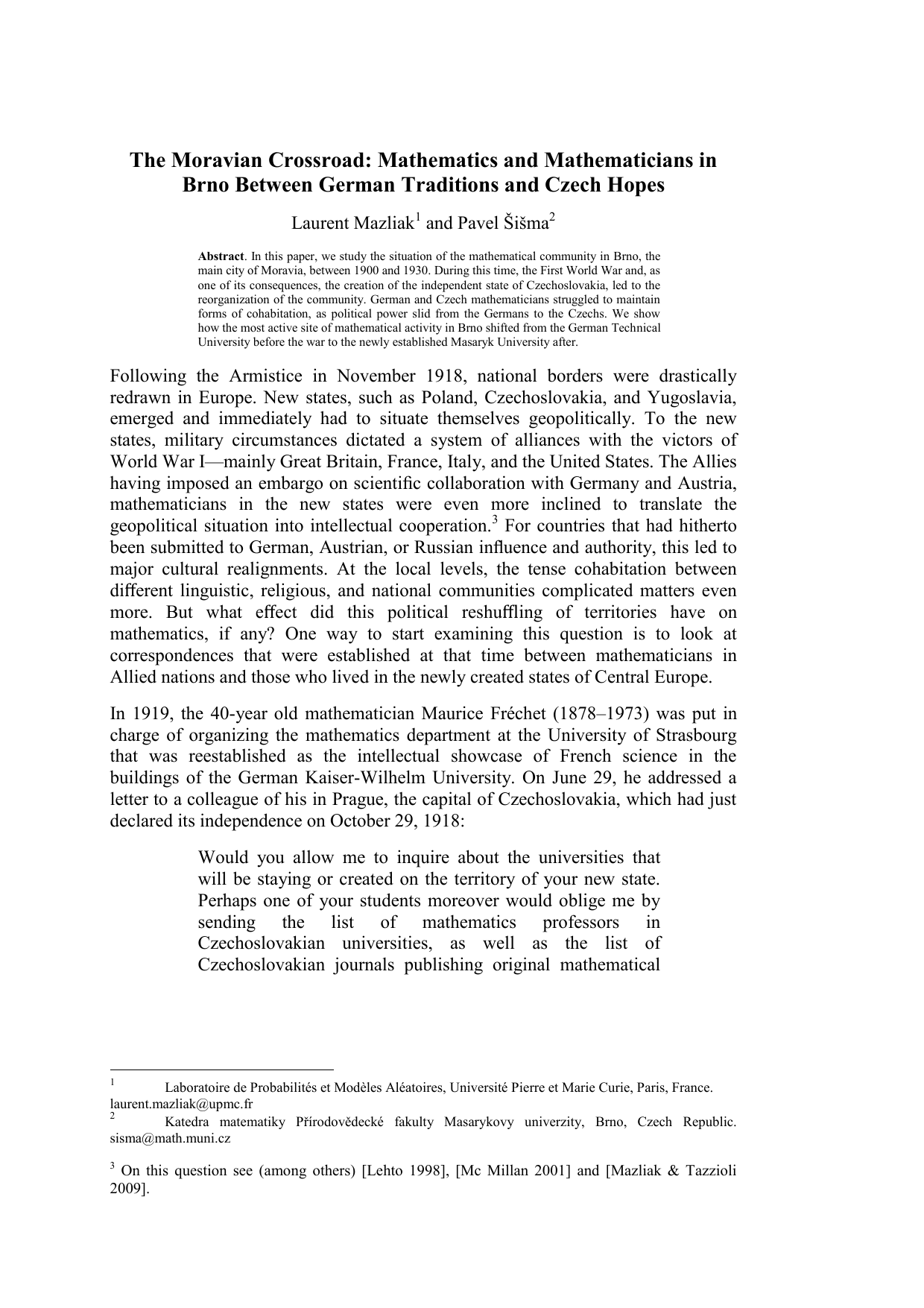 The Moravian crossroads. Mathematics and mathematicians in Brno between   German traditions and Czech hopes