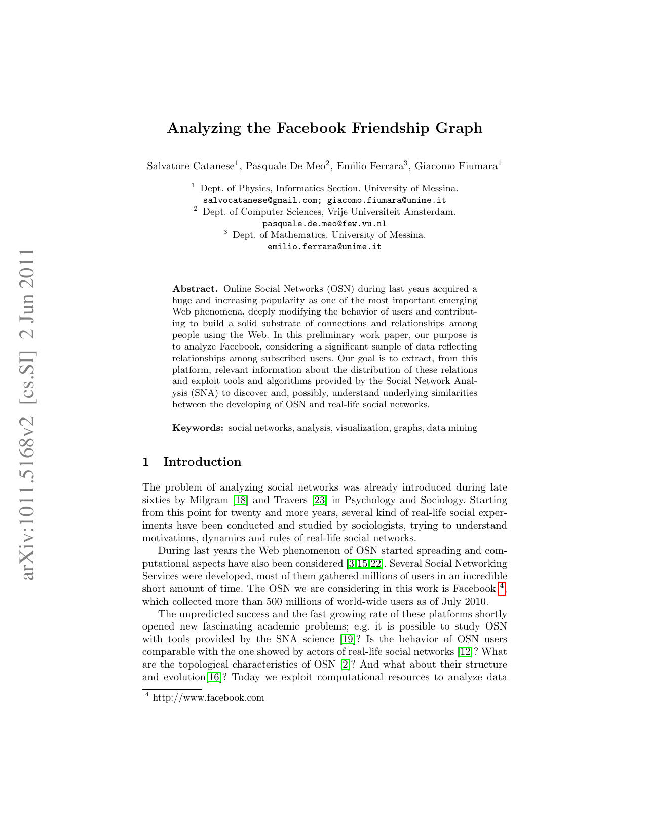 Analyzing the Facebook Friendship Graph