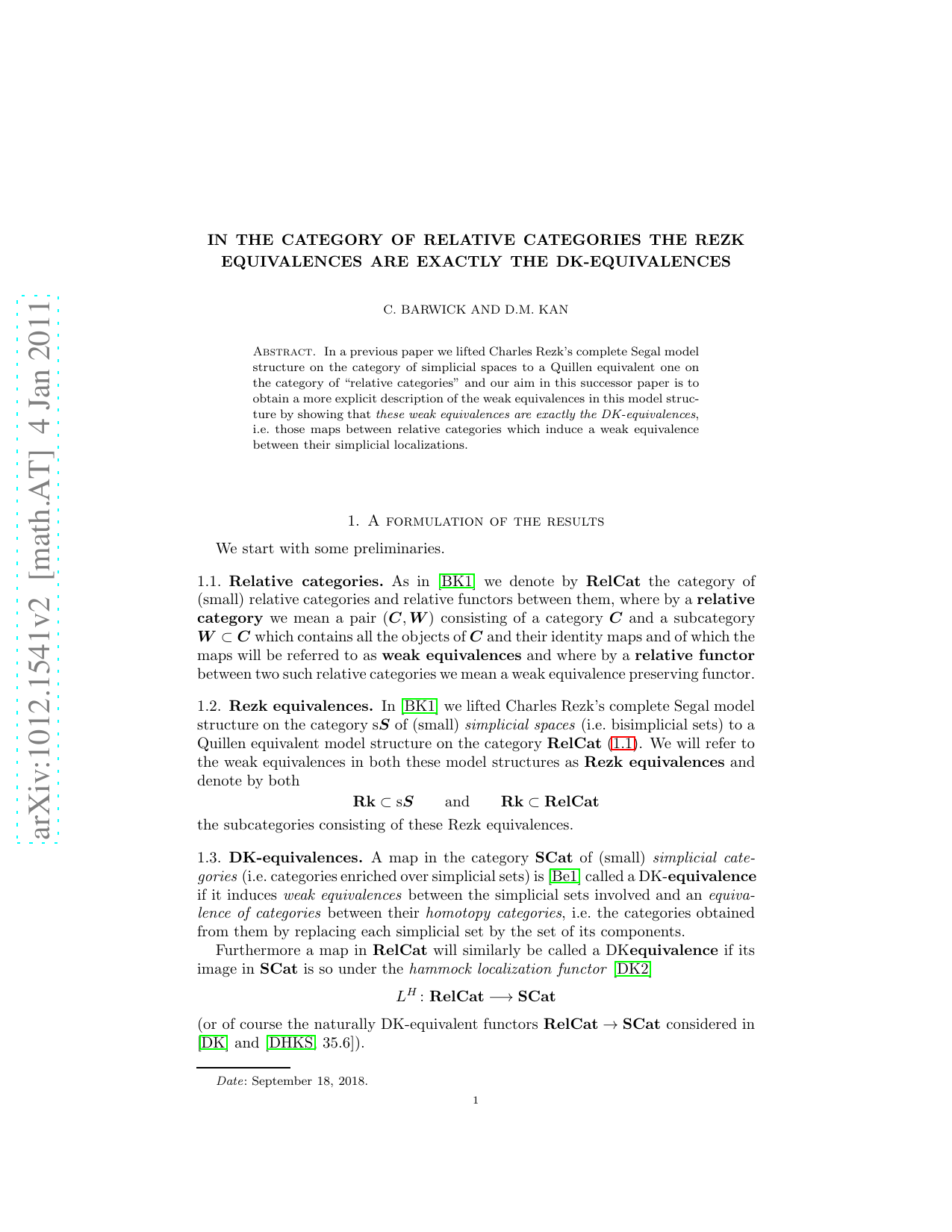 In the category of relative categories the Rezk equivalences are exactly   the DK-equivalences