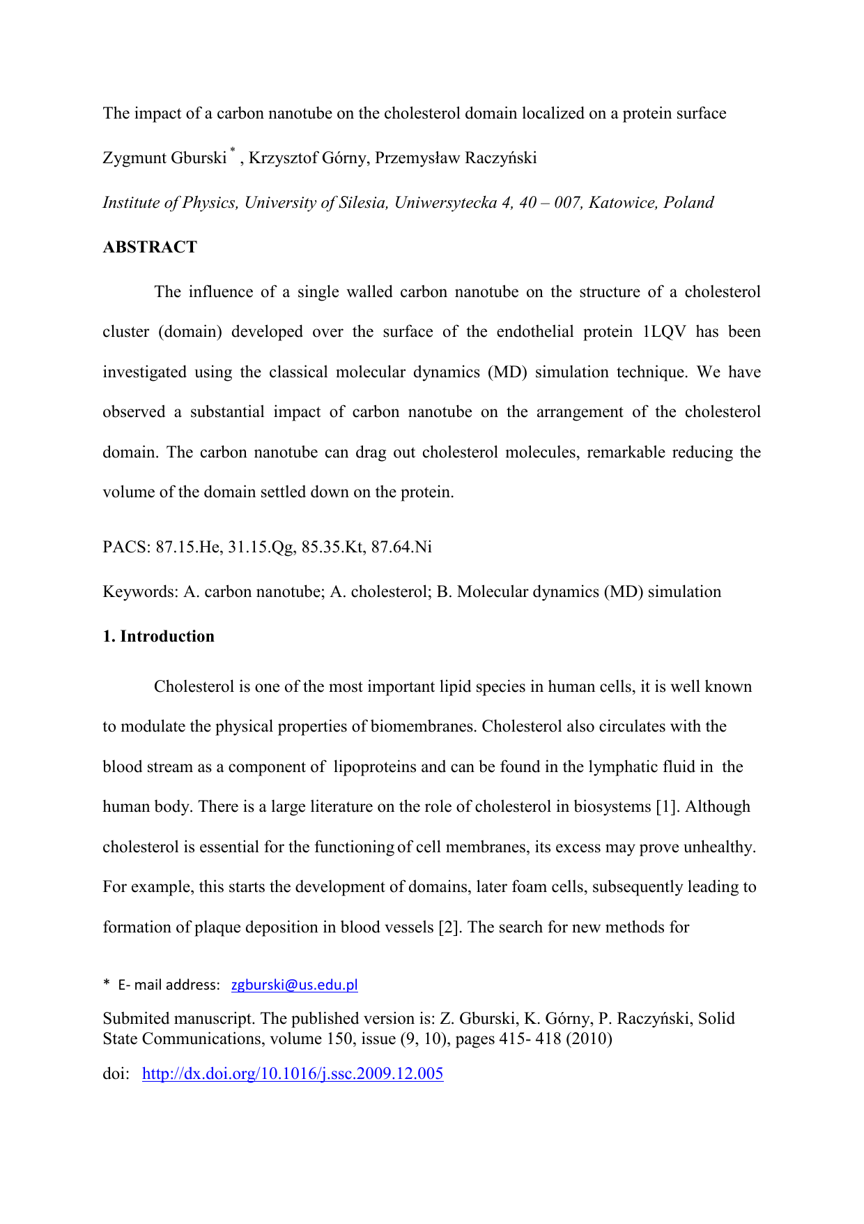 The impact of a carbon nanotube on the cholesterol domain localized on a   protein surface