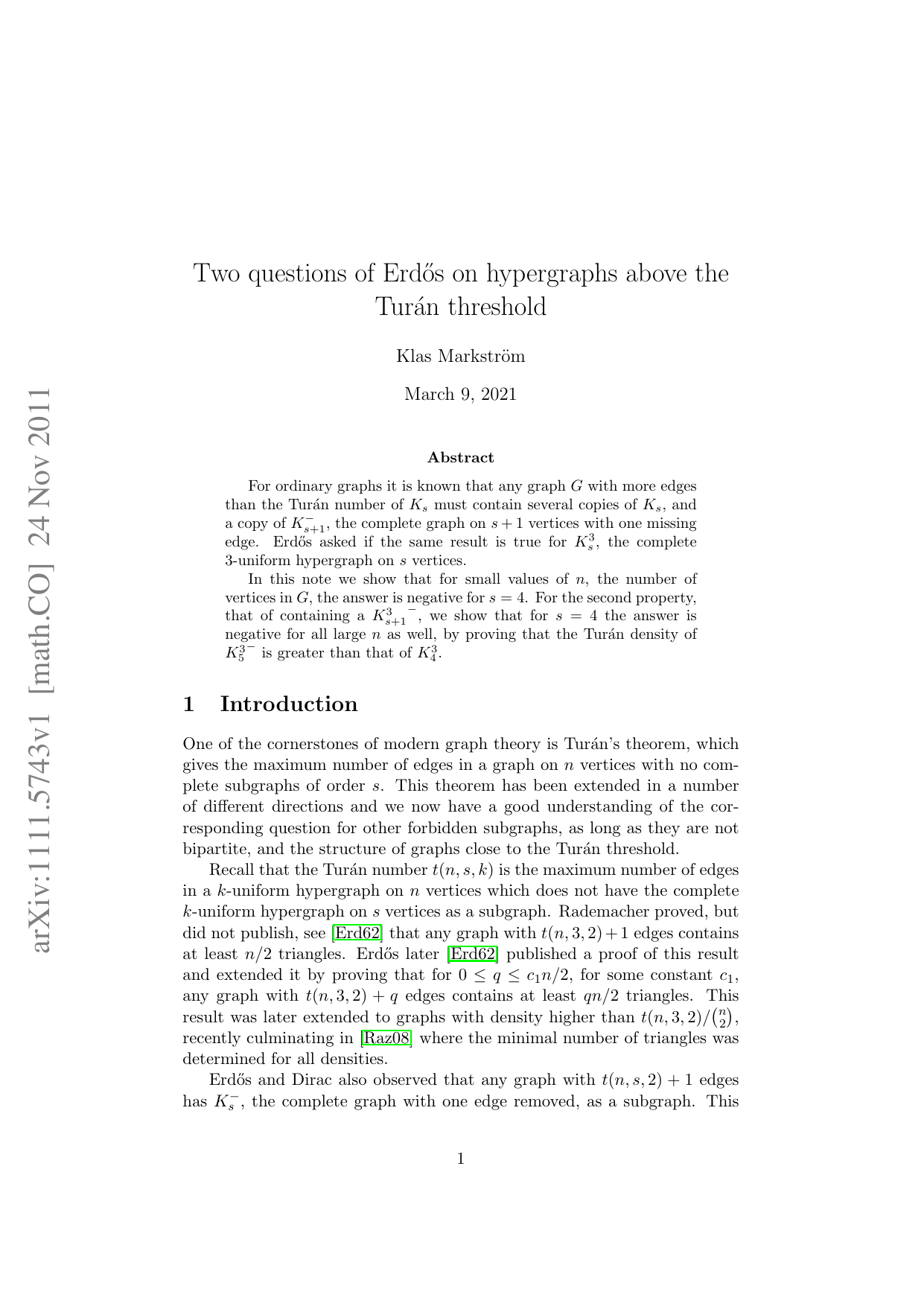 Two questions of ErdH{o}s on hypergraphs above the Tur{a}n threshold}