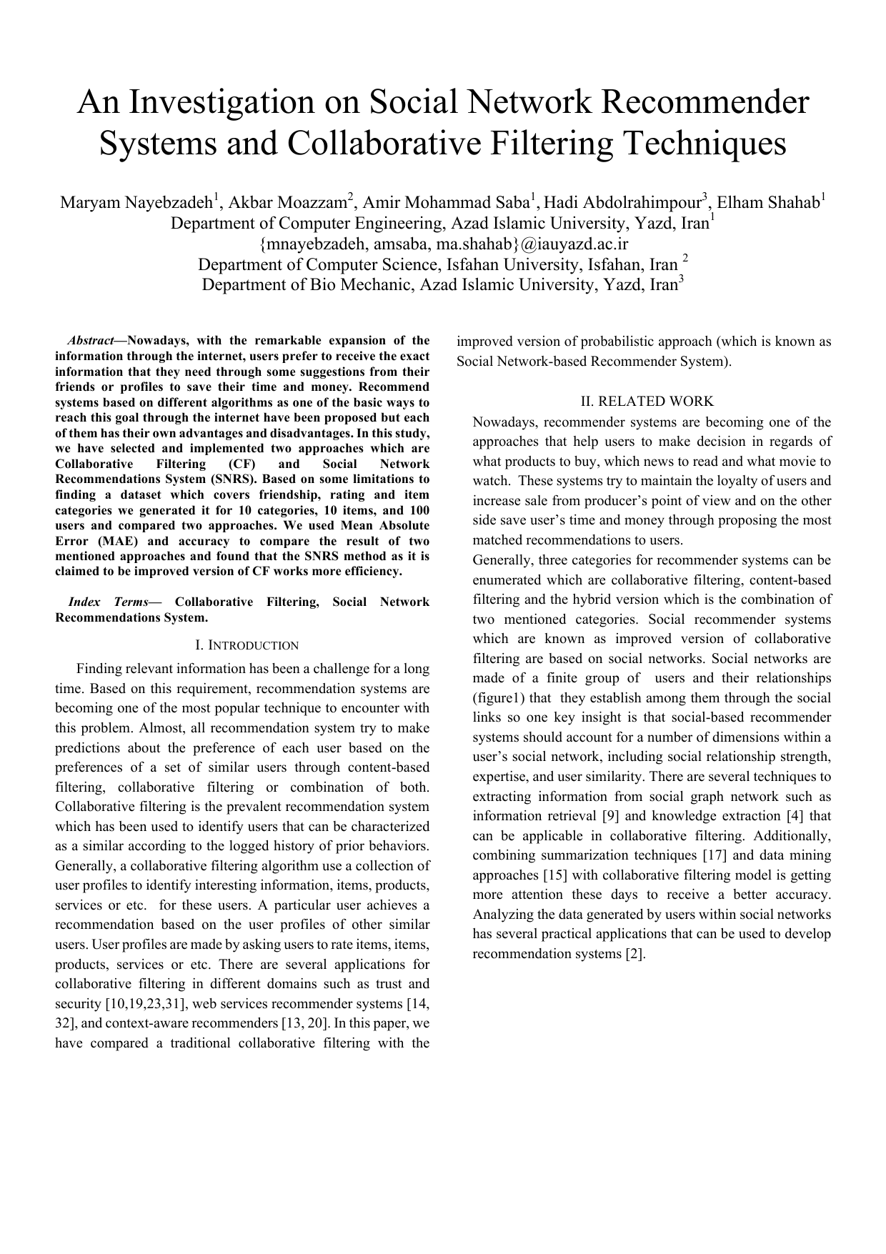 An Investigation on Social Network Recommender Systems and Collaborative Filtering Techniques