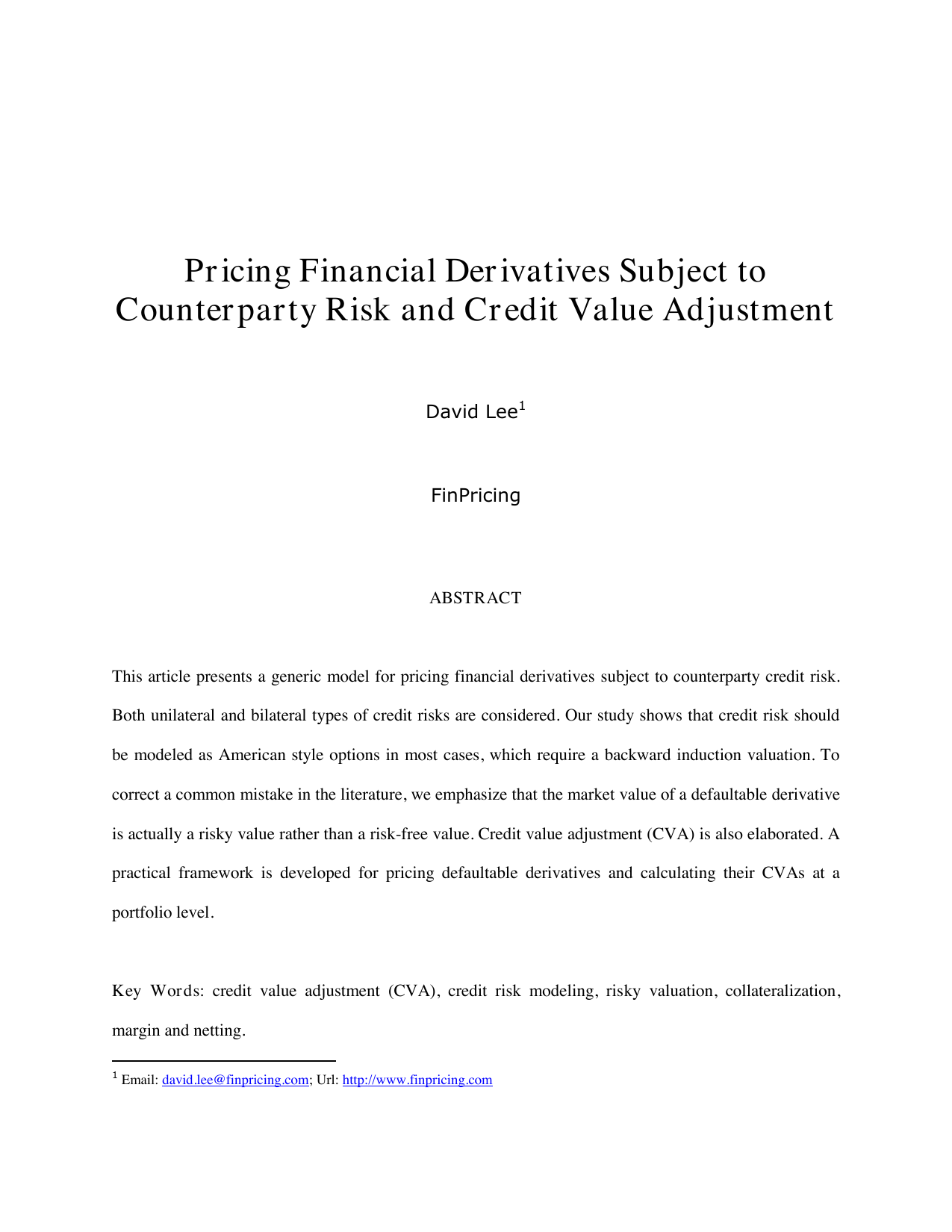 Pricing Financial Derivatives Subject to Counterparty Risk and Credit   Value Adjustment