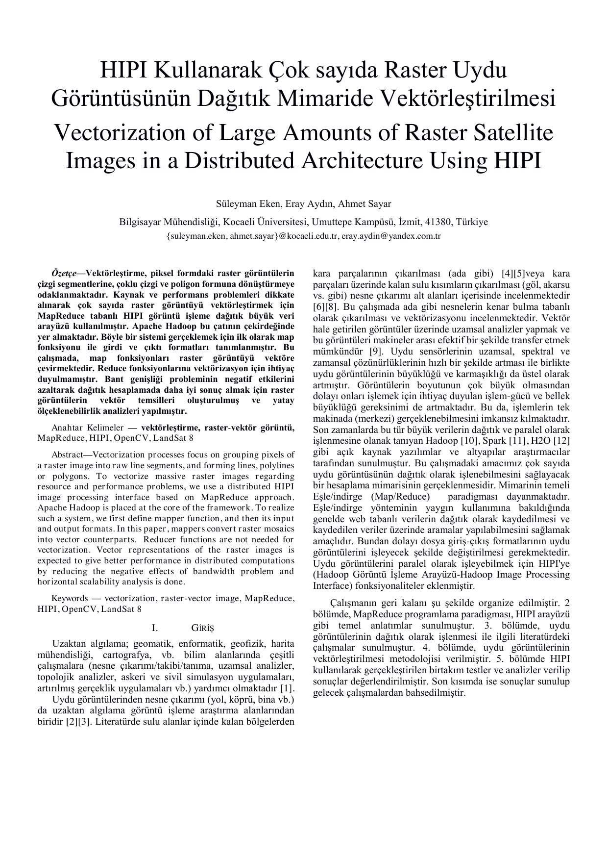 Vectorization of Large Amounts of Raster Satellite Images in a   Distributed Architecture Using HIPI