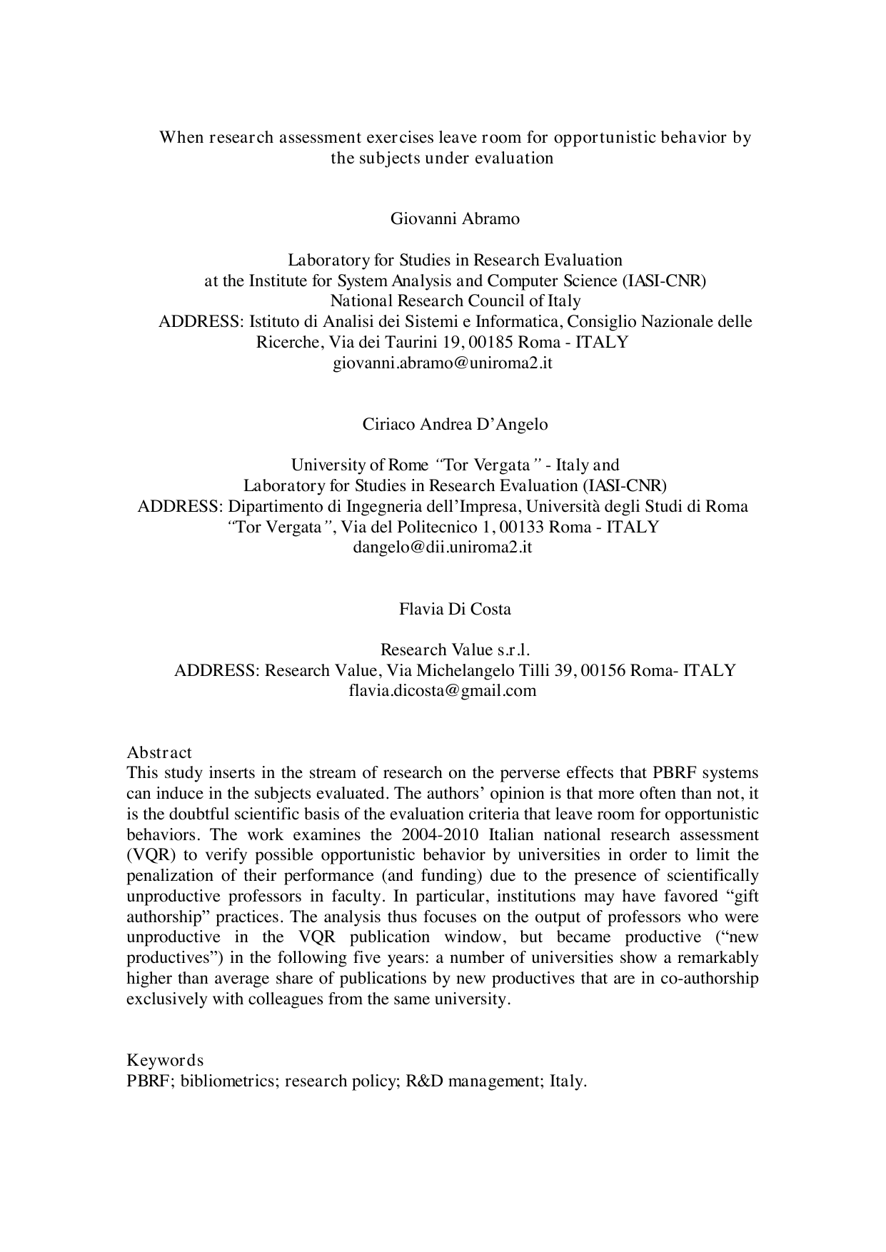 When research assessment exercises leave room for opportunistic behavior   by the subjects under evaluation