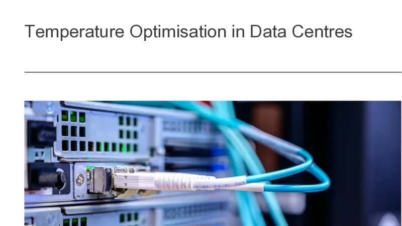 Temperature Optimisation in Data Centres